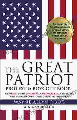 The Great Patriot Protest Boycott Book: The Priceless List For Conservatives Christians Patriots 80+ Million Trump Warriors To Cancel Cancel Culture And Save America