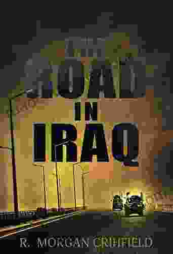 The Road In Iraq R Morgan Crihfield