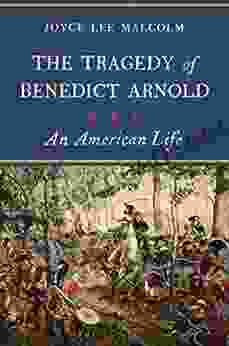 The Tragedy Of Benedict Arnold