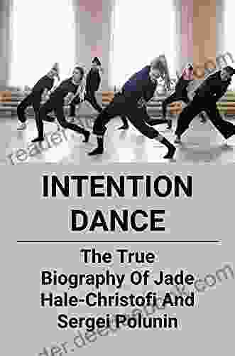 Intention Dance: The True Biography Of Jade Hale Christofi And Sergei Polunin: Interview With Jade Hale Christofi