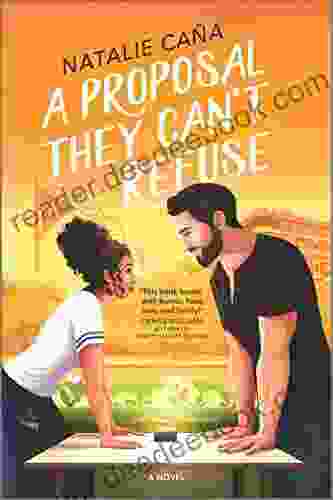 A Proposal They Can T Refuse: A Rom Com Novel (Vega Family Love Stories 1)