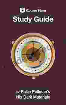 Study Guide for Philip Pullman s His Dark Materials (Course Hero Study Guides)