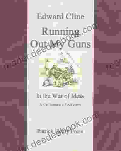 Running Out My Guns: A Collection Of Advices (The War Of Ideas 1)