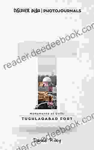 Tughlaqabad Fort: Discover India Photojournals (Monuments of Delhi 4)