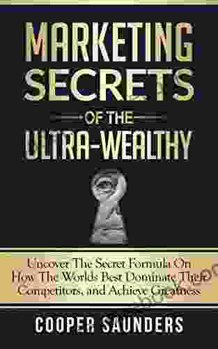 Marketing Secrets of the Ultra Wealthy