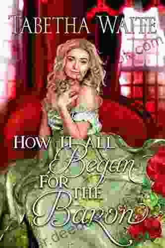 How It All Began For the Baron (Ways of Love Prequel)